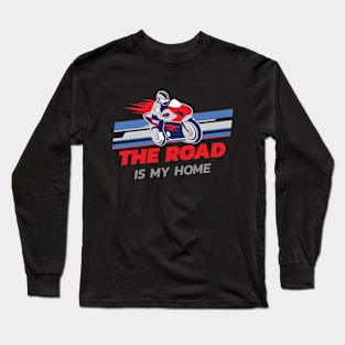 The Road Is My Home Racing Long Sleeve T-Shirt